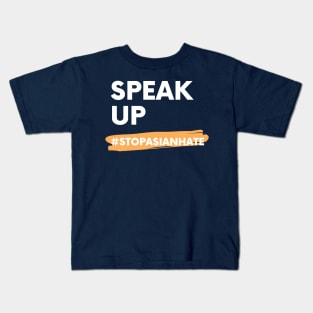 Speak Up #StopAsianHate Kids T-Shirt